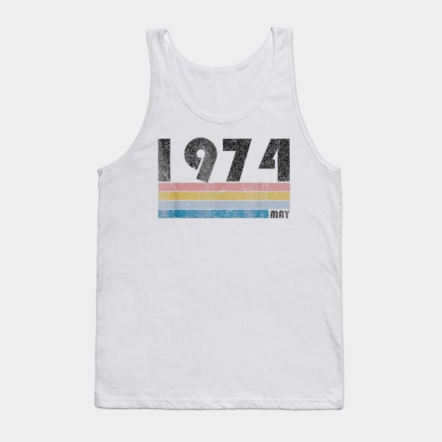 46th Birthday Gift Retro Born in May of 1974 Tank Top by bummersempre66